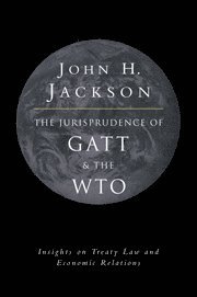 John H. Jackson, Washington DC) Jackson, John H. (Georgetown University - Jurisprudence of GATT and the WTO, Häftad