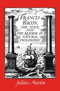 bokomslag Francis Bacon, the State and the Reform of Natural Philosophy