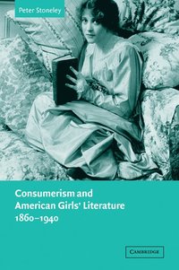 bokomslag Consumerism and American Girls' Literature, 1860-1940