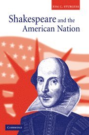 bokomslag Shakespeare and the American Nation
