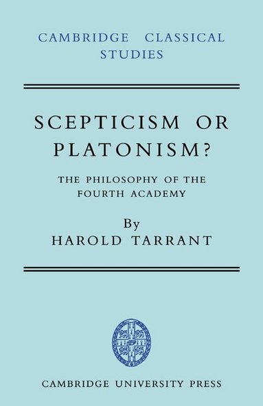 Harold Tarrant - Scepticism or Platonism?, Häftad