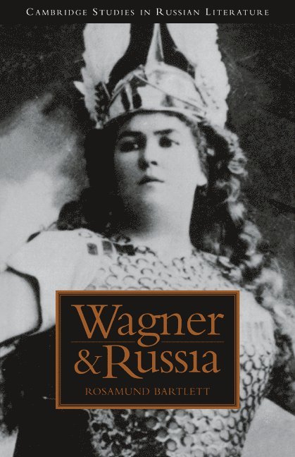 Ann Arbor) Bartlett, Rosamund (University of Michigan, Rosamund Bartlett - Wagner and Russia, Häftad