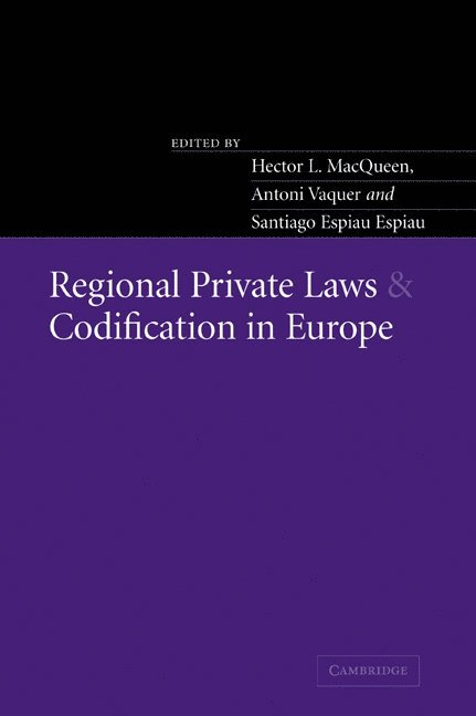 Regional Private Laws and Codification in Europe 1