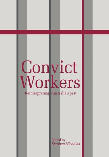 Stephen Nicholas - Convict Workers, Häftad