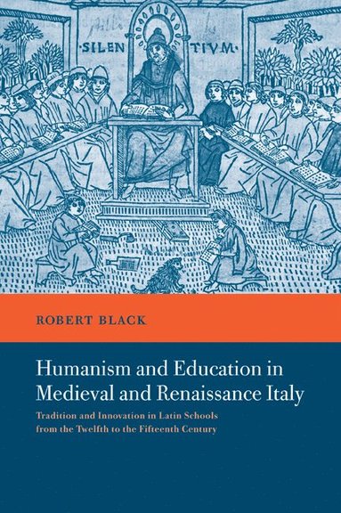 bokomslag Humanism and Education in Medieval and Renaissance Italy