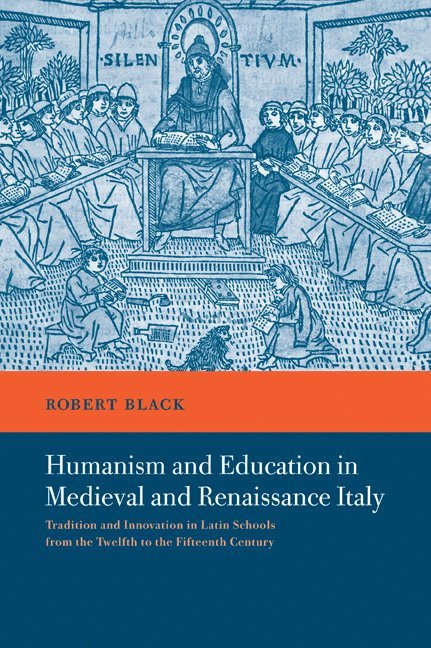 Robert (University of Leeds) Black, Robert Black - Humanism and Education in Medieval and Renaissance Italy, Häftad