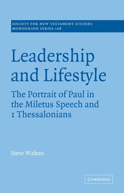 Northwood) Walton, Steve (Research Fellow in Theology, London Bible College, Steve Walton, Walton Steve, Dr Walton, Steve - Leadership and Lifestyle, Häftad