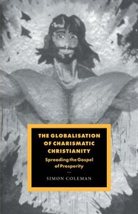bokomslag The Globalisation of Charismatic Christianity