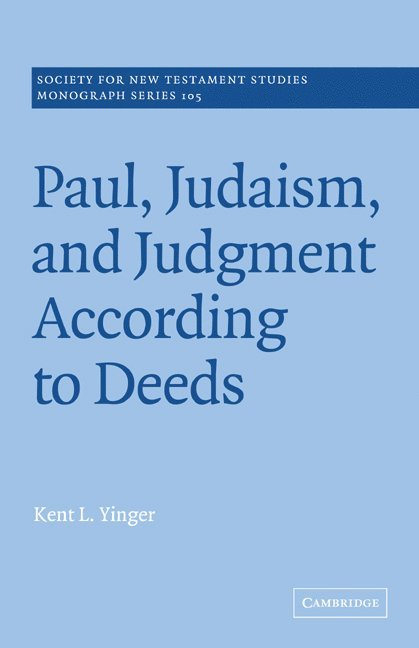 Paul, Judaism, and Judgment According to Deeds 1