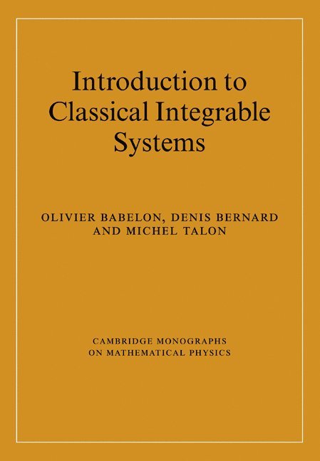 Olivier Babelon, Denis Bernard, Michel Talon - Introduction to Classical Integrable Systems, Häftad