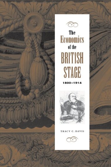 Tracy C. Davis - The Economics of the British Stage 1800-1914, Häftad