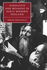 bokomslag Narrative and Meaning in Early Modern England