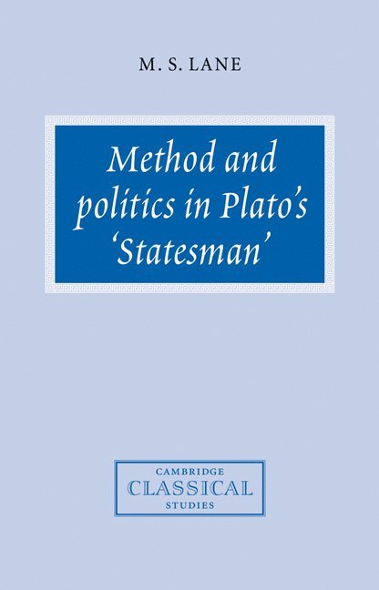 Method and Politics in Plato's Statesman 1