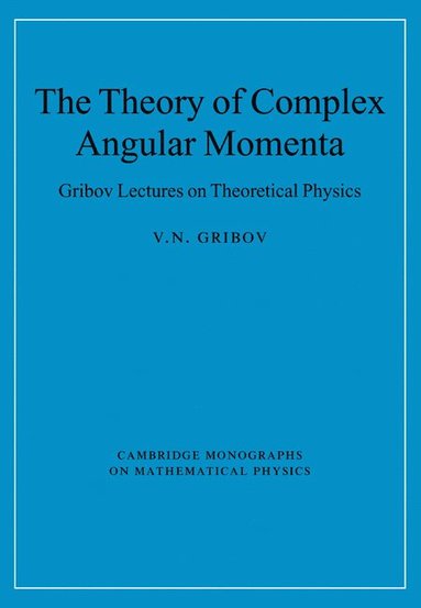 bokomslag The Theory of Complex Angular Momenta