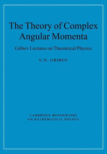 V. N. Gribov, Gribov V. N. - Theory of Complex Angular Momenta, Häftad
