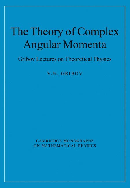 The Theory of Complex Angular Momenta 1