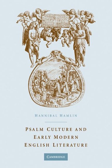 Hannibal Hamlin - Psalm Culture and Early Modern English Literature, Häftad