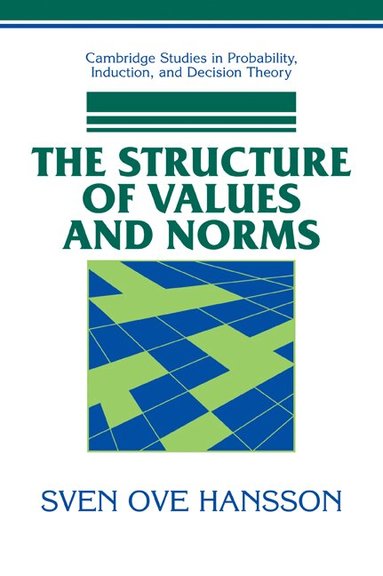 Sven Ove Hansson - The Structure of Values and Norms, Häftad