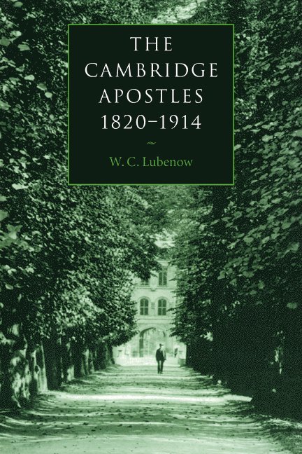 The Cambridge Apostles, 1820-1914 1