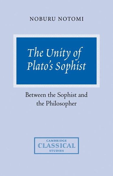 Noburu Notomi - The Unity of Plato's Sophist, Häftad