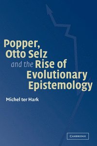 bokomslag Popper, Otto Selz and the Rise Of Evolutionary Epistemology