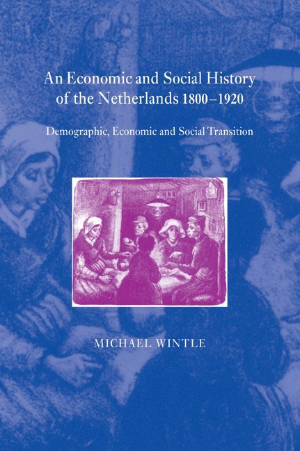 An Economic and Social History of the Netherlands, 1800-1920 1