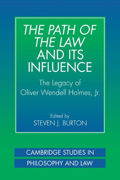 Steven J. Burton - The Path of the Law and its Influence, Häftad