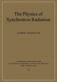 bokomslag The Physics of Synchrotron Radiation