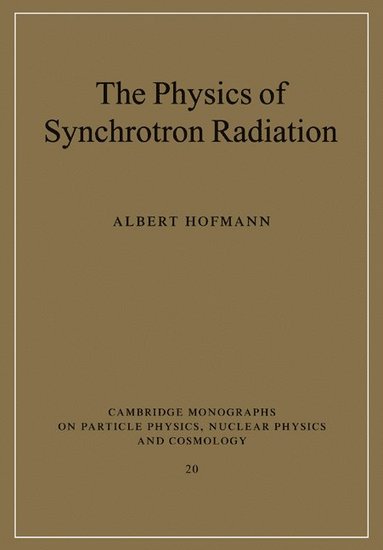 bokomslag The Physics of Synchrotron Radiation