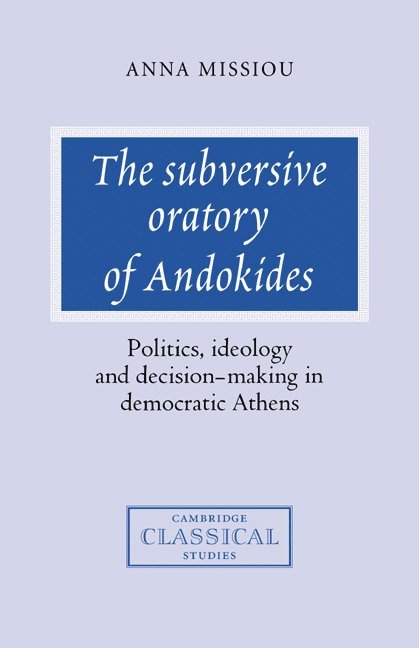 The Subversive Oratory of Andokides 1