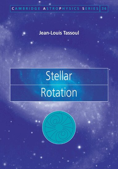 Jean-Louis Tassoul - Stellar Rotation, Häftad