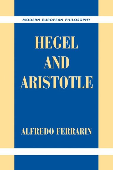 Alfredo Ferrarin - Hegel and Aristotle, Häftad