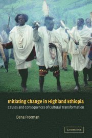 Dena Freeman, Cambridge) Freeman, Dena (Queens' College, Freeman Dena - Initiating Change in Highland Ethiopia, Häftad