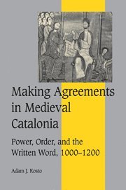 Adam J. Kosto, New York) Kosto, Adam J. (Columbia University, Kosto Adam J. - Making Agreements in Medieval Catalonia, Häftad