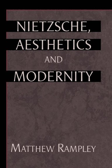 bokomslag Nietzsche, Aesthetics and Modernity