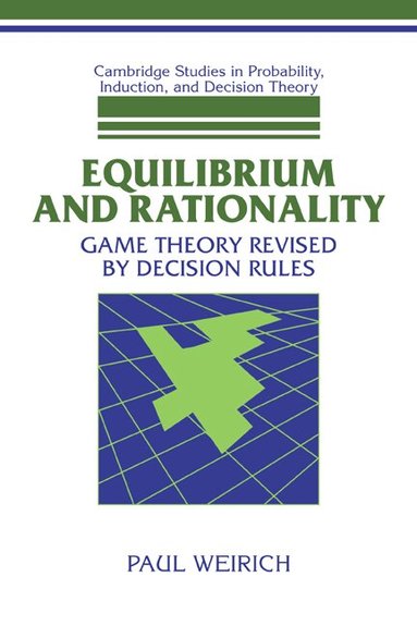 Paul Weirich - Equilibrium and Rationality, Häftad