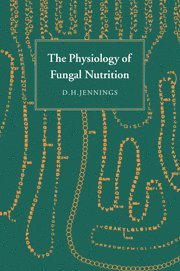 The Physiology of Fungal Nutrition 1