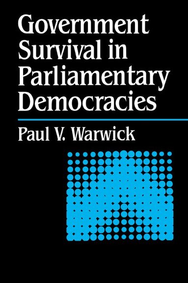 Paul Warwick - Government Survival in Parliamentary Democracies, Häftad