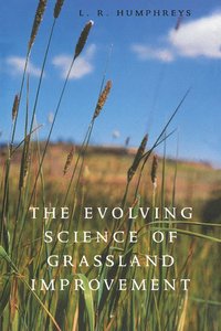 bokomslag The Evolving Science of Grassland Improvement