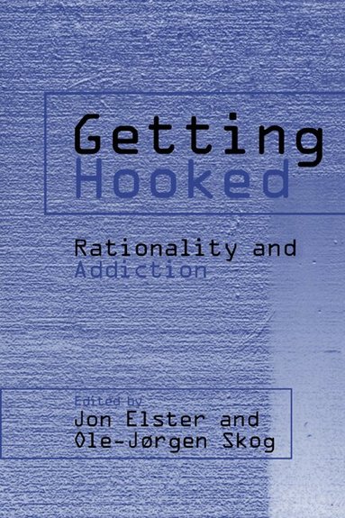 Jon Elster, Ole-Jørgen Skog - Getting Hooked, Häftad