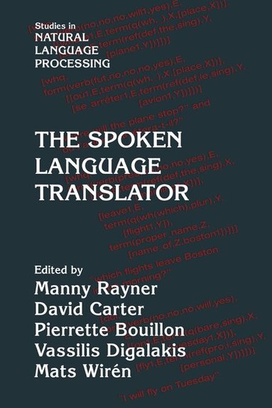 Manny Rayner, Manny Rayner, David Carter, Pierrette Bouillon, Vassilis Digalakis, Mats Wirén - The Spoken Language Translator, Häftad