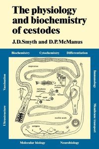 bokomslag The Physiology and Biochemistry of Cestodes