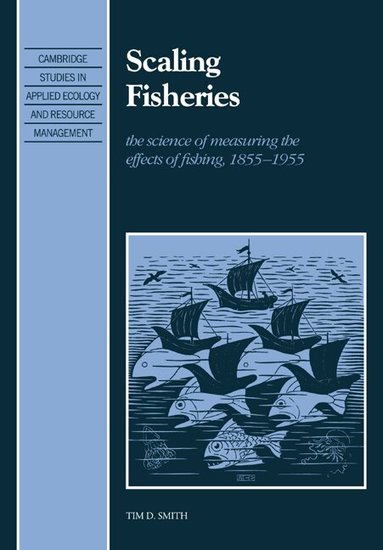 Tim D. Smith - Scaling Fisheries, Häftad