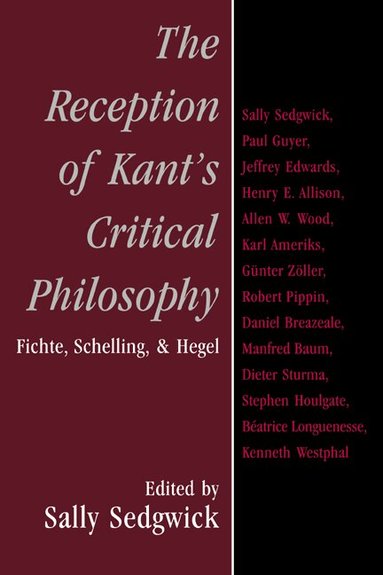 Sally Sedgwick - The Reception of Kant's Critical Philosophy, Häftad