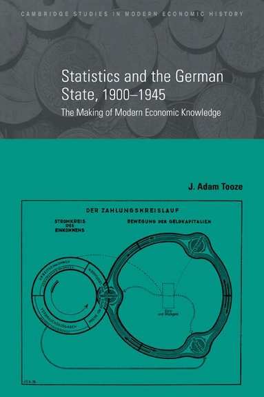 J. Adam Tooze - Statistics and the German State, 1900-1945, Häftad