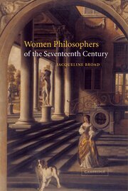 Jacqueline Broad - Women Philosophers of the Seventeenth Century, Häftad
