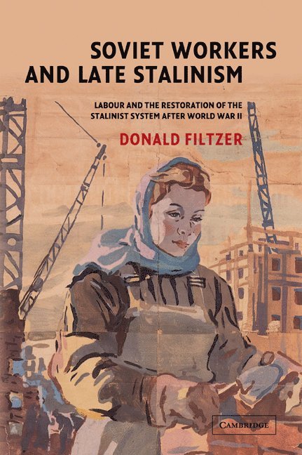 Soviet Workers and Late Stalinism 1