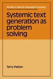 Systemic Text Generation as Problem Solving 1