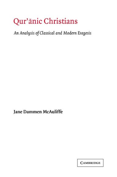Jane Dammen McAuliffe - Qur'anic Christians, Häftad
