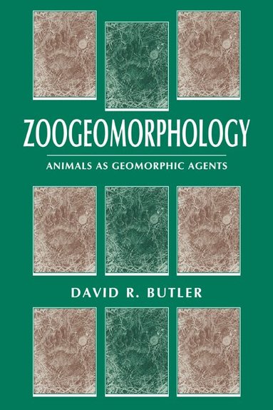 David R. Butler - Zoogeomorphology, Häftad